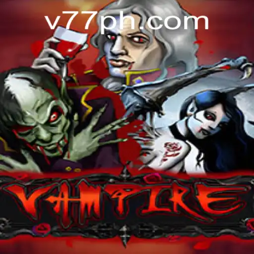 Vampire 77PH: Embrace the Shadows in This Thrilling Game Adventure