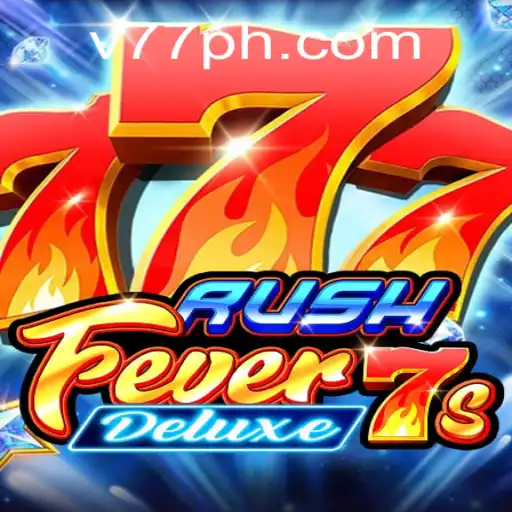 RushFever7sDeluxe: A Thrilling New Chapter in Online Gaming