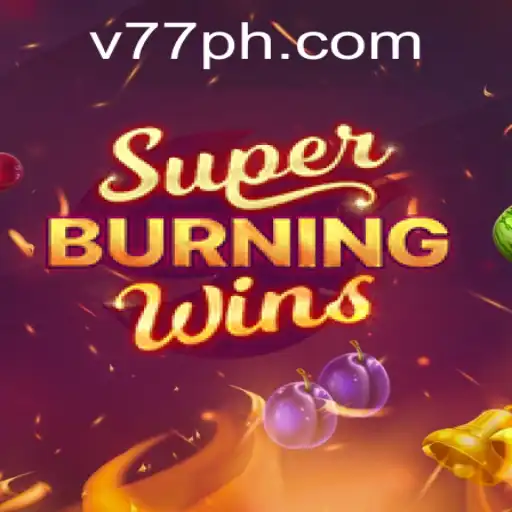 Engage with SuperBurningWins: A Captivating 77PH Game Adventure